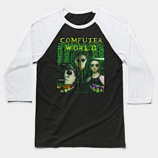 Computer World - y2k Movie Parody Funny Sci Fi Meme Baseball T-Shirt